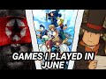 GAMES I PLAYED IN JUNE