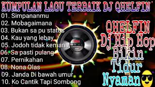 Dj qhelfin Full Album terbaik 2019