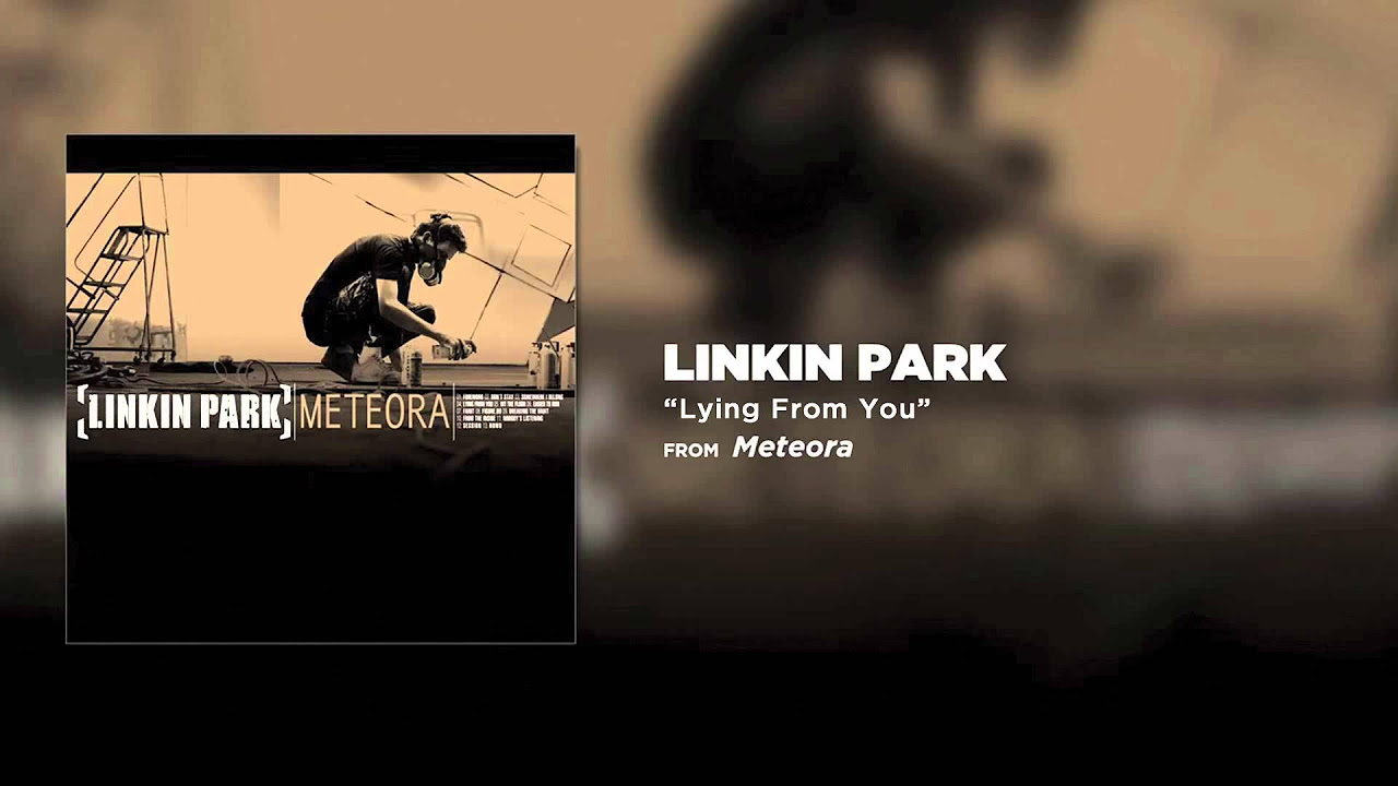 Lying From You   Linkin Park Meteora