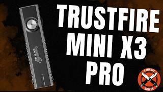 TrustFire Mini X3 Pro: My Favorite EDC Light Grew Up