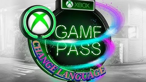 How to Change the Language in Xbox Game Pass APP and GAMES !