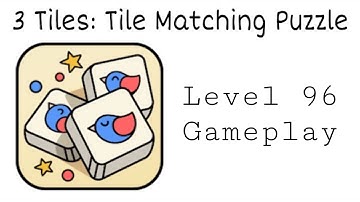 3 Tiles: Tile Connect and Match Block Puzzle Level 96 Gameplay