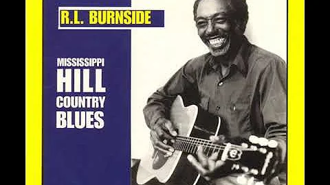 R.L. Burnside - Mississippi Hill Country Blues - F...