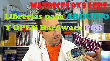 Librerías y Hardware Libre para Matriz 8x8 LEDs con Arduino