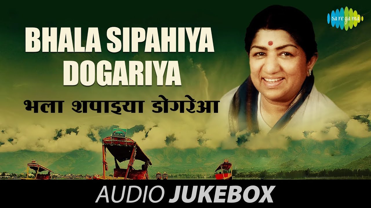 Bhala Sipahiya Dogariya  Best of Dogri Songs  Audio Jukebox  Lata Mangeshkar Songs