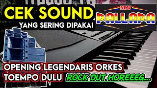 OPENING CEK SOUND LEGENDARIS || Gambang Suling Cek Sound yang Sering Dipakai NeW Pallapa