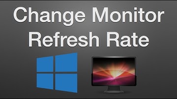 How to Change Monitor Refresh Rate in Windows 10