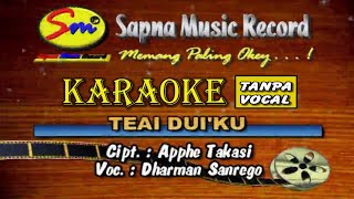 Karaoke Tanpa Vocal TEAI DUIKU (DHARMAN SANREGO)