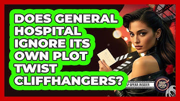 Does General Hospital Ignore Its Own Plot Twist Cliffhangers? - Soap Opera Insider