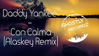 Daddy Yankee - Con Calma (Alaskey Remix) Resimi