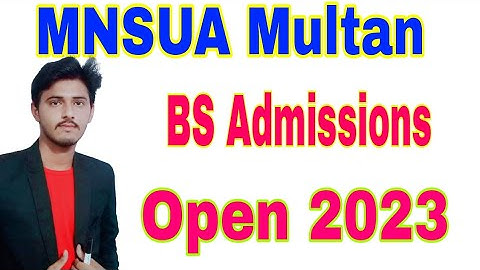 Nawaz Sharif Uni Of Agriculture Multan BS Admissions Open 2023|MNSUA admissions 2023|Smart Admission