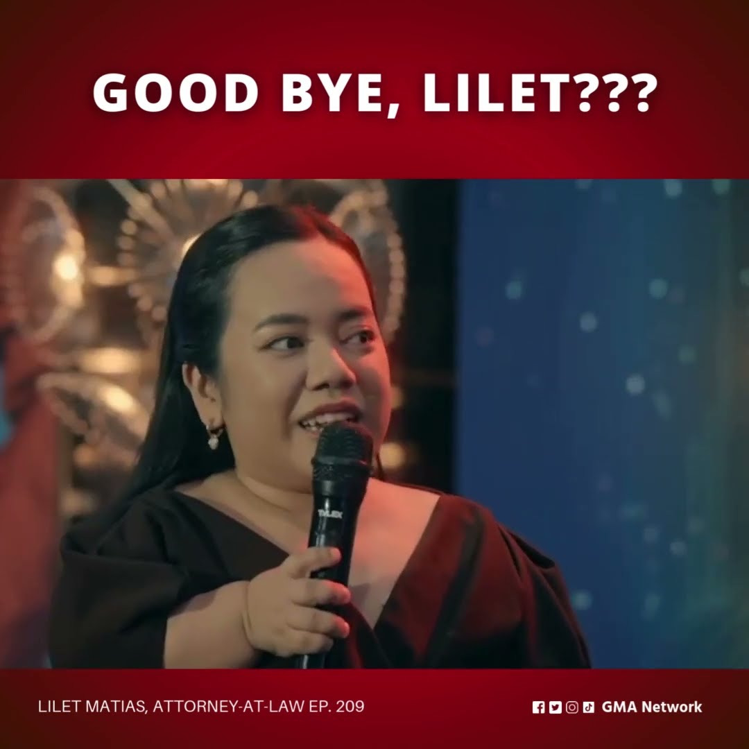 Lilet Matias, Attorney-at-Law: Good bye, Lilet??? (Episode 209)