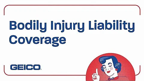 What is Bodily Injury Liability Coverage? - GEICO