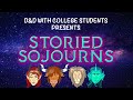 Storied Sojourns episode 05 - D&amp;D with College Students