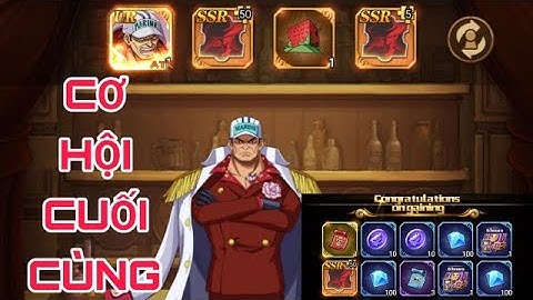 HẢI TẶC BÁ VƯƠNG HTBV- CƠ HỘI CUỐI CÙNG ĐỂ SỞ HỮU TƯỚNG UR TRONG GAME