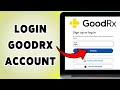 How To Login GoodRx Account | GoodRx Account Profile Sign In Guide 2026