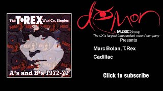 Video thumbnail of "Marc Bolan, T. Rex - Cadillac"