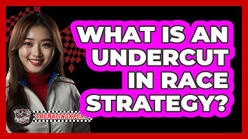 What Is An Undercut In Race Strategy?