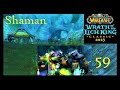 WoW Classic WotLK Shaman #59 - The Tainted and Vile Worgen