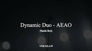 Dynamic Duo & Dj - Aeao (Acapella/Vocals Only)