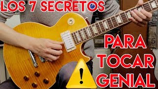 Video thumbnail of "Los 7 Secretos Para Tocar GENIAL La Guitarra Electrica EN UN SOLO VIDEO - Garantizado"