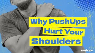 Why Pushups Hurt Your Shoulders