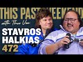 Stavros Halkias | This Past Weekend w/ Theo Von #472