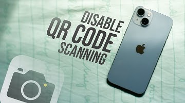 How to Enable or Disable Scan QR Code on iPhone (tutorial)
