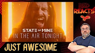 Red Reacts To STATE of MINE | In The Air Tonight (Rock Cover)