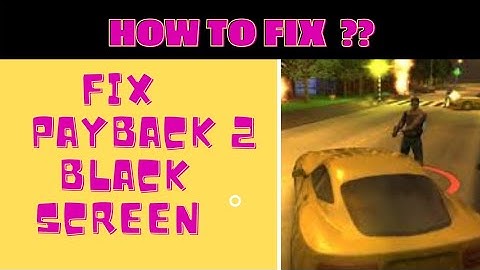 How to Fix Payback 2 App Black Screen Error Problem in Android & Ios 100% Solution || FING 24