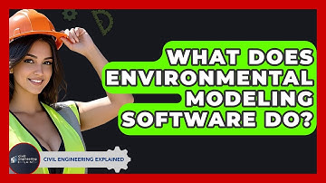 What Does Environmental Modeling Software Do? - Civil Engineering Explained