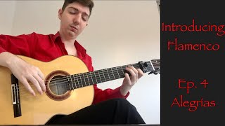 Introducing Flamenco Episode 4: Alegrías - Easy Flamenco Guitar Lesson for Beginners