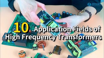 10 Application Fields of High Frequency Transformers