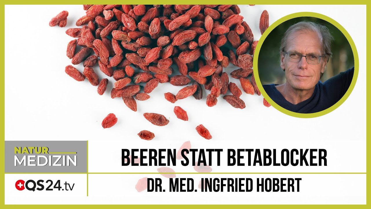 Beeren statt Betablocker | Dr. med. Ingfried Hobert | Naturmedizin | QS24 16.03.2020