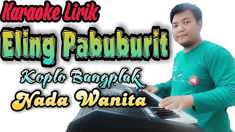 KARAOKE ELING PABUBURIT - DARSO | VERSI KOPLO | NADA WANITA