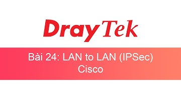 024. DrayTek VPN LAN to LAN IPSec Cisco (#DVLTLIC) | DrayTek Unofficial