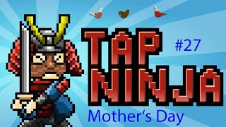 Mother's Day | Tap Ninja #27