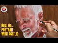 How to Paint Portraits with Acrylics | A Tribute to Neel Pawan Baruah by Debojyoti Boruah