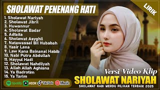 SHOLAWAT NARIYAH - SHOLAWAT PENENANG HATI PENYEJUK JIWA || SHOLAWAT NABI MERDU TERBARU 2025 (LIRIK)