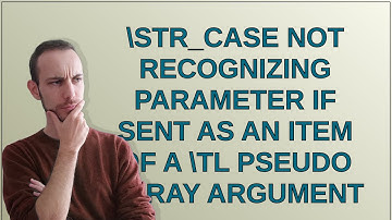 Tex: str_case not recognizing parameter if sent as an item of a tl pseudo array argument
