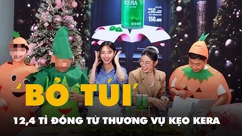 Hoa hậu Thùy Tiên, Quang Linh Vlogs, Hằng Du Mục thu lợi 12,4 tỉ từ thương vụ kẹo Kera