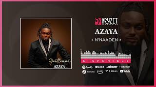 AZAYA - N'NAADEN (Audio)