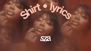 Video thumbnail of "SZA - Shirt Lyrics"