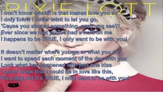 Pixie Lott   I Only Want To Be With You LYRICS