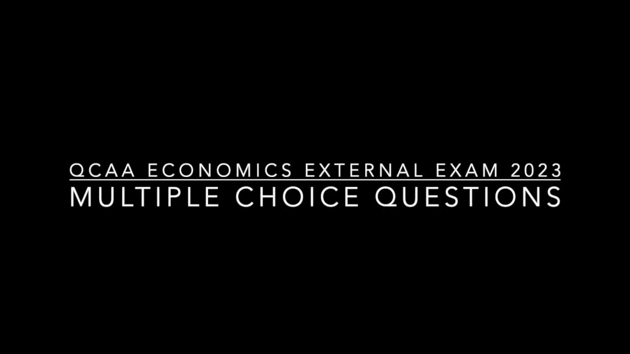Economics 2023 QCAA External Assessment: Multiple choice
