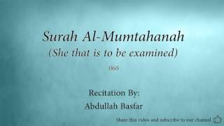 Surah Al Mumtahanah She that is to be examined   060   Abdullah Basfar   Quran Audio
