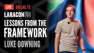 Lessons From the Framework | Luke Downing at Laracon US 2024 in Dallas, TX