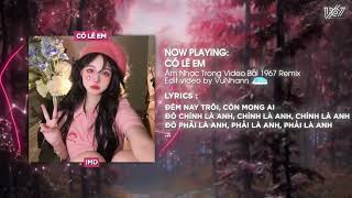 Có Lẽ Em - Imd X Cilteeremix Version By 1 9 6 7 Audio Lyrics Video