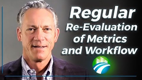Regular Re-Evaluation of Metrics and Workflow | Map Your Workflow - John Waters