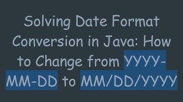 Solving Date Format Conversion in Java: How to Change from YYYY-MM-DD to MM/DD/YYYY